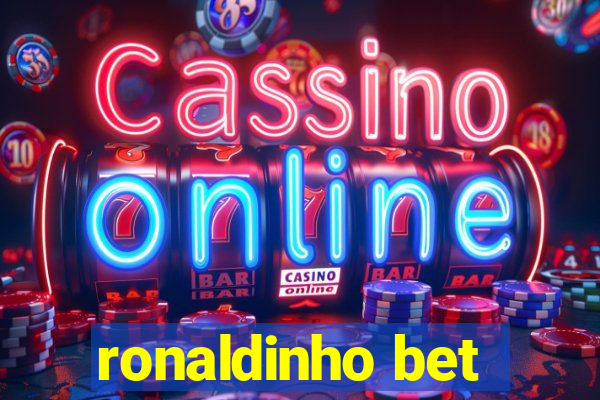 ronaldinho bet